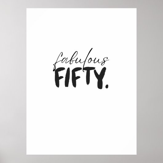 Custom Fabulous Fifty Black White Typography Poster (Vorne)