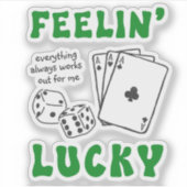 Custom Feelin' Lucky Positive Affirmation & Aces Aufkleber (Vorderseite)