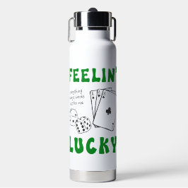 Custom Feelin' Lucky Positive Affirmation & Aces Trinkflasche