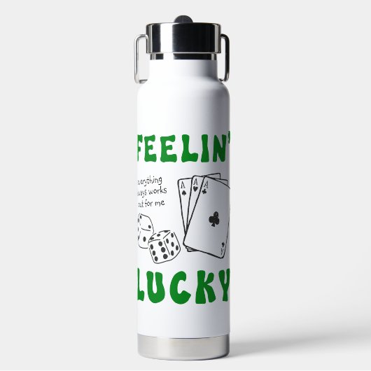 Custom Feelin' Lucky Positive Affirmation & Aces Trinkflasche (Vorderseite)