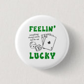 Custom Feelin' Lucky Postive Affirmation Button (Vorderseite)