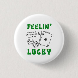 Custom Feelin' Lucky Postive Affirmation Button