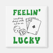 Custom Feelin' Lucky Postive Affirmation Magnet (Vorne)