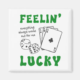 Custom Feelin' Lucky Postive Affirmation Magnet