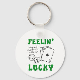 Custom Feelin' Lucky Postive Affirmation Schlüsselanhänger