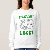 Custom Feelin' Lucky Postive Affirmation Sweatshirt (Vorderseite)