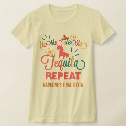 Custom Fiesta Siesta Tequila Repeat T-Shirt (Ablage )