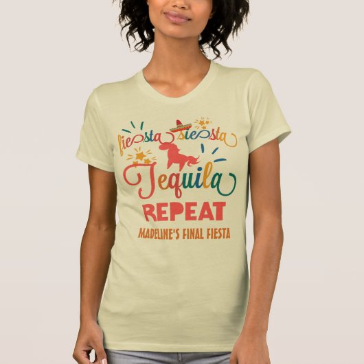 Custom Fiesta Siesta Tequila Repeat T-Shirt (Vorderseite)