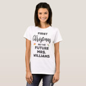 Custom First Christmas als The Future Mrs. T-Shirt (Vorne ganz)