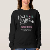 Custom First CHRISTMAS Brustkrebs kostenlos Sweatshirt (Vorderseite)