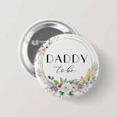 Custom Floral Baby Shooting Button - DADDY to be (Vorne & Hinten)