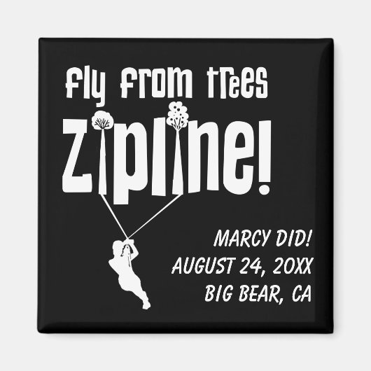 Custom Fly from Trees Ziplining Magnet (Vorne)