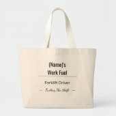 Custom Forklift Driver Tote Bag – Work Fuel Jumbo Stoffbeutel (Vorne)