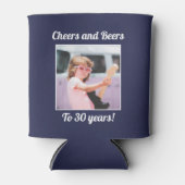 Custom Foto Funny Cool 30. Geburtstag Dosenkühler (Vorderseite)