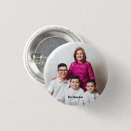 Custom Foto Personalisiert Best Nana Ever Button (Vorne & Hinten)