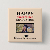 Custom Foto Quarantined Graduate Button (Vorderseite)