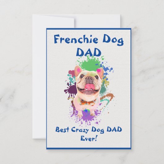Custom Frenchie dad Dog Bester Crazy Dog Vater Dankeskarte (Vorderseite)