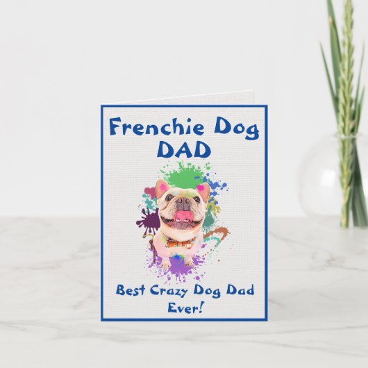 Custom Frenchie Vater Dog Bester Crazy Dog Vater D Karte (Vorderseite)