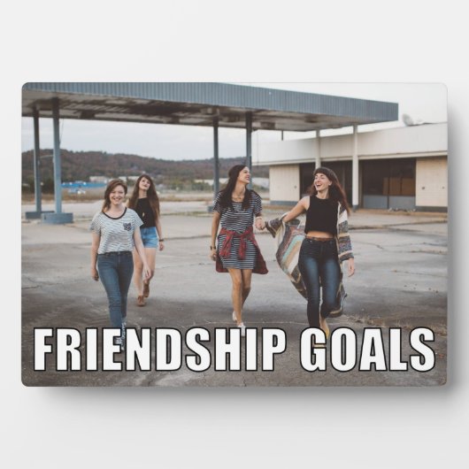 Custom Friends Foto Funny Friendship Goals Meme Fotoplatte (Vorderseite)