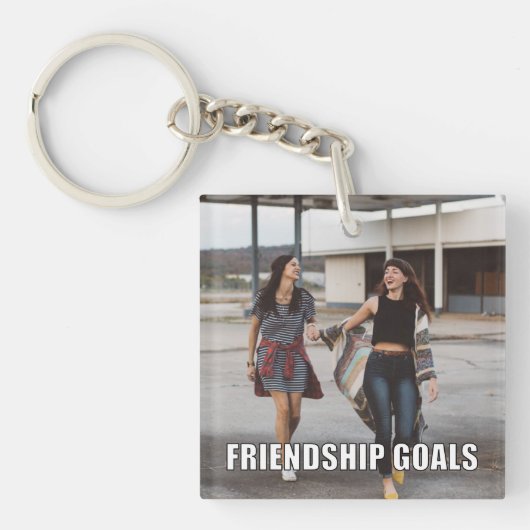 Custom Friends Foto Funny Friendship Goals Meme Schlüsselanhänger (Vorderseite)