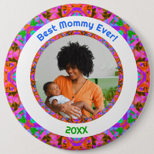 Custom Fun Mother Day Best Mommy Ever Pink Foto Button