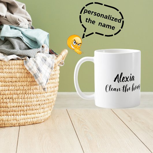 Custom Funny " Clean the House" Sarcastic Mama Tas Kaffeetasse