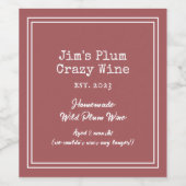 Custom Funny Homemade Wild Plum Weinetikett (Einzelnes Label)