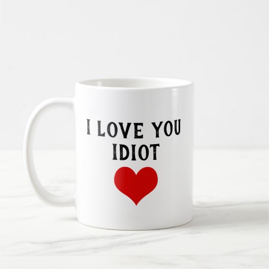 Custom Funny I Liebe Sie Idiot und rotes Herz auf Kaffeetasse (Links)