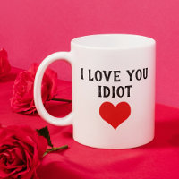 Custom Funny I Liebe Sie Idiot und rotes Herz auf