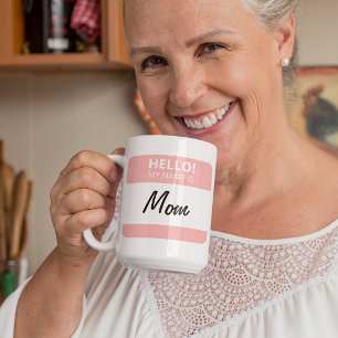 Custom Funny Niedlich Hello! Mein Name ist Mama od Kaffeetasse