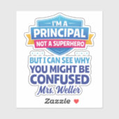 Custom Funny Principal Not a SUPERHERO Aufkleber (Blatt)