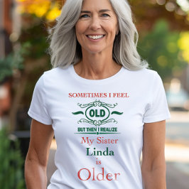 Custom Funny Sister T - Shirt - Playful Age Spaß