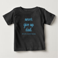Custom Funny Text Never Give Up Dad Black