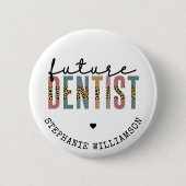 Custom Future Dentist Dentalschüler Geschenke Button (Vorderseite)