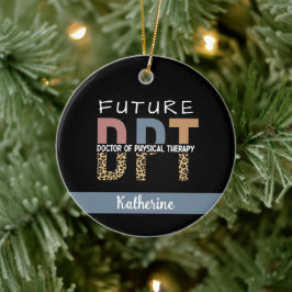 Custom Future DPT Arzt für Physikalische Therapie Keramik Ornament