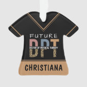 Custom Future DPT Arzt für Physikalische Therapie Ornament (Vorderseite)