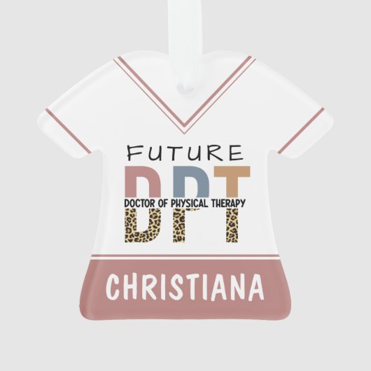 Custom Future DPT Arzt für Physikalische Therapie Ornament (Rückseite)