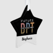 Custom Future DPT Arzt für Physikalische Therapie Ornament (Vorderseite)