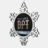 Custom Future DPT Arzt für Physikalische Therapie Schneeflocken Zinn-Ornament (Rechts)