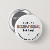 Custom Future OT Berufs-Therapeut OT Student Button (Vorne & Hinten)