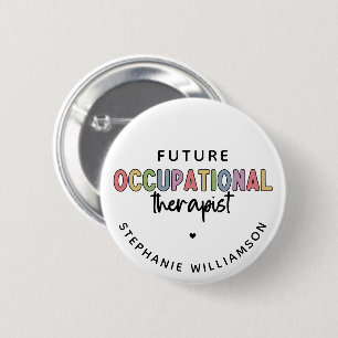 Custom Future OT Berufs-Therapeut OT Student Button