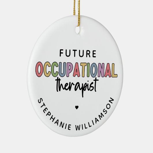 Custom Future OT Berufs-Therapeut OT Student Keramik Ornament (Rechts)