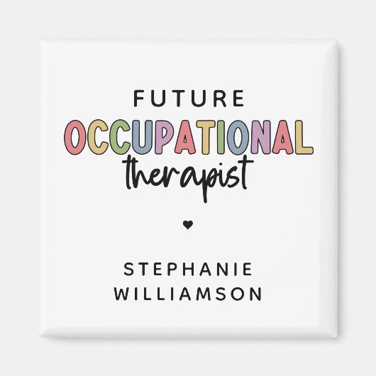 Custom Future OT Berufs-Therapeut OT Student Magnet (Vorne)