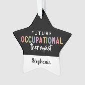 Custom Future OT Berufs-Therapeut OT Student Ornament (Vorderseite)