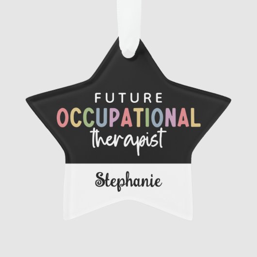 Custom Future OT Berufs-Therapeut OT Student Ornament (Vorderseite)