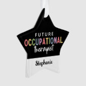 Custom Future OT Berufs-Therapeut OT Student Ornament (Vorderseite)