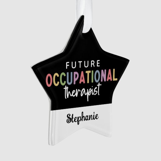Custom Future OT Berufs-Therapeut OT Student Ornament (Vorderseite)