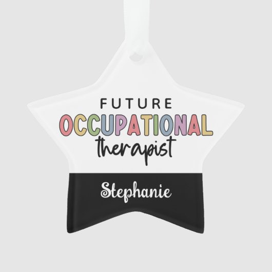 Custom Future OT Berufs-Therapeut OT Student Ornament (Vorderseite)