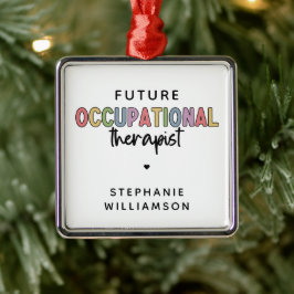 Custom Future OT Berufs-Therapeut OT Student Ornament Aus Metall