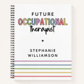 Custom Future OT Workcupational Therapist OT Schoo Notizblock (Vorderseite)